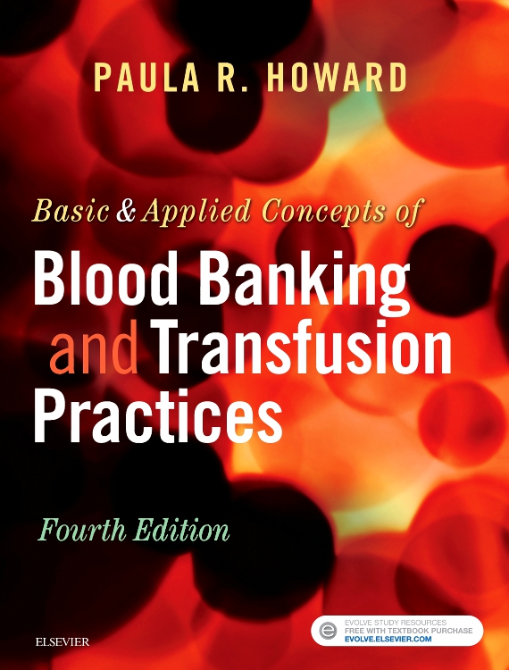 Basic & Applied Concepts of Blood Banking and Transfusion Practices