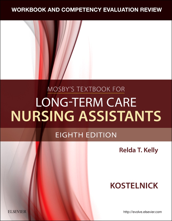 Workbook and Competency Evaluation Review for Mosby's Textbook for Long-Term Care Nursing Assistants