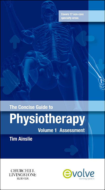 The Concise Guide to Physiotherapy - Volume 1