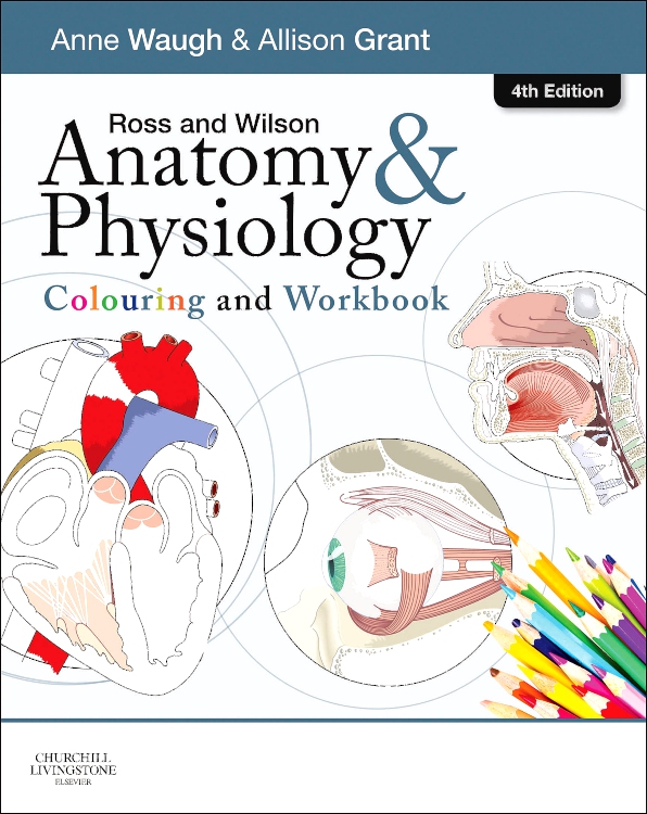 Ross and Wilson Anatomy and Physiology Colouring and Workbook