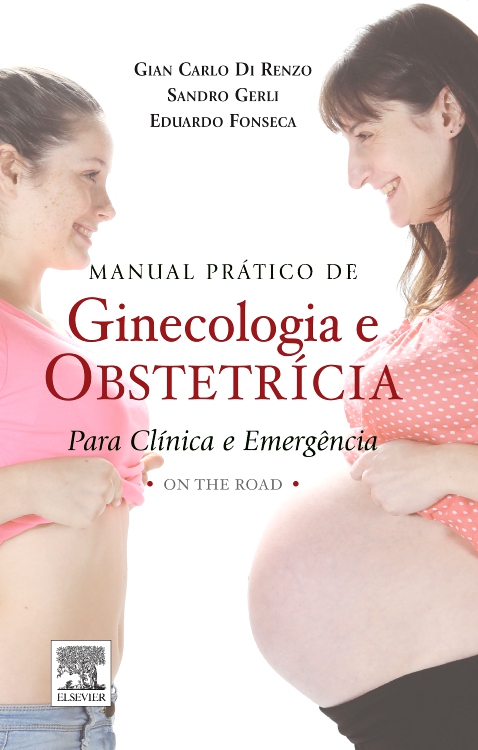 Manual Prático de Ginecologia e Obstetrícia para Clínica e Emergência