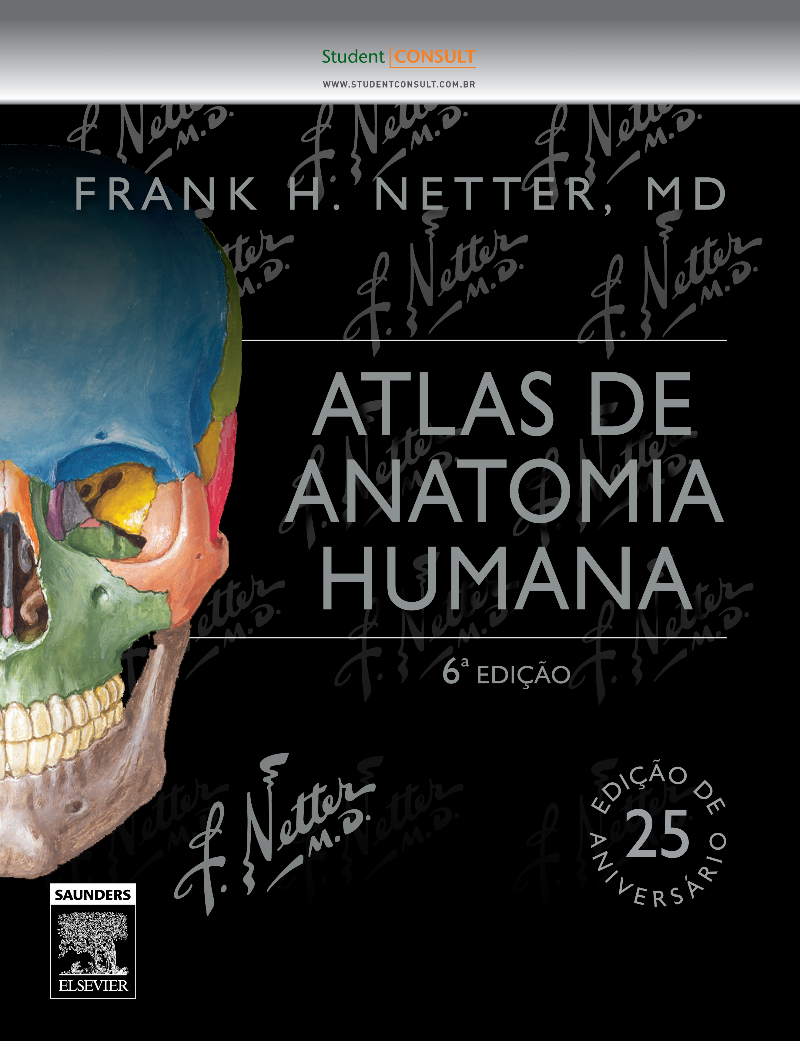 Netter Atlas de Anatomia Humana - Ediçao Especial com Netter 3D