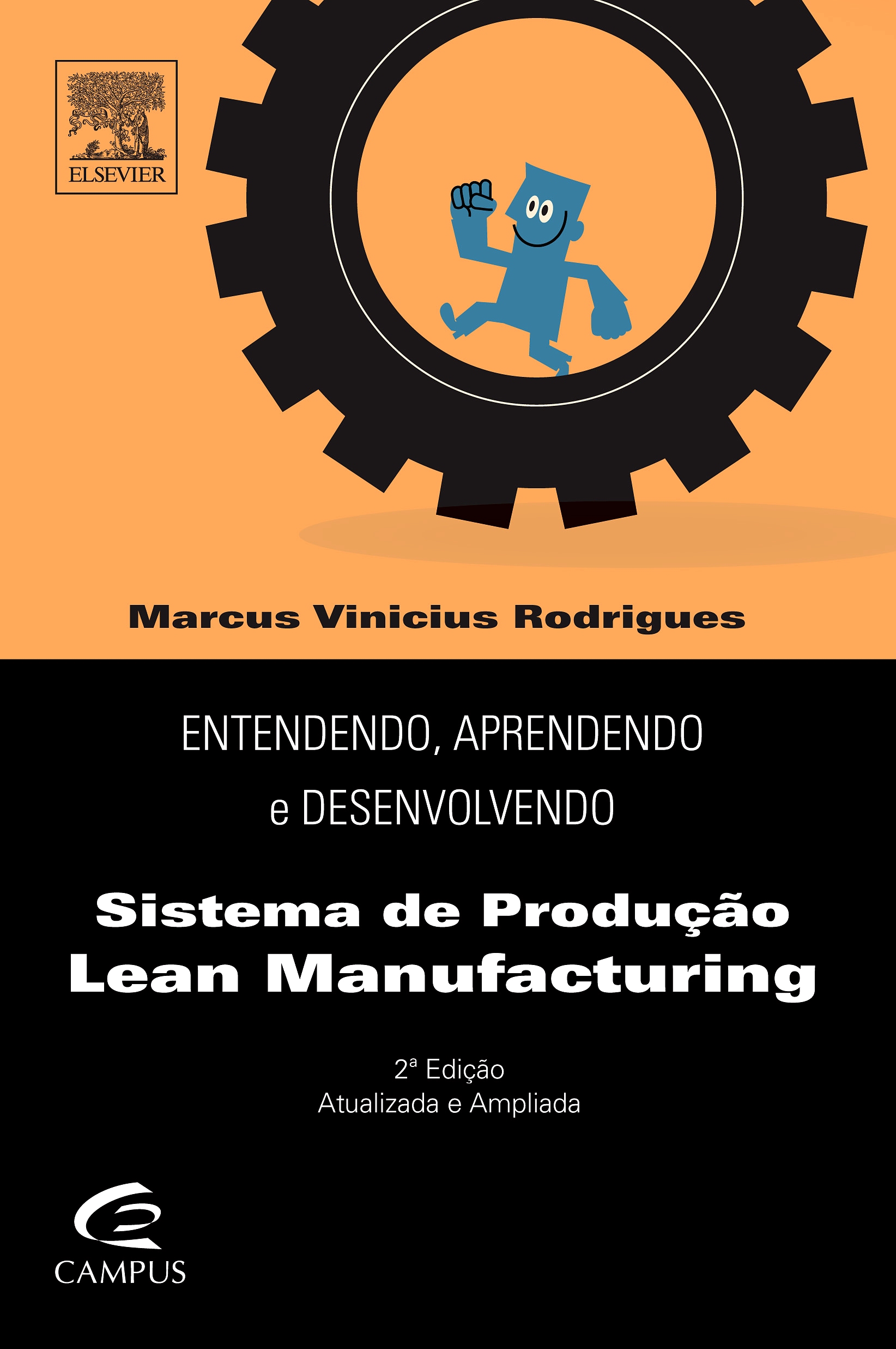Entendendo, Aprendendo e Desenvolvendo Sistemas de Produção Lean Manufacturing