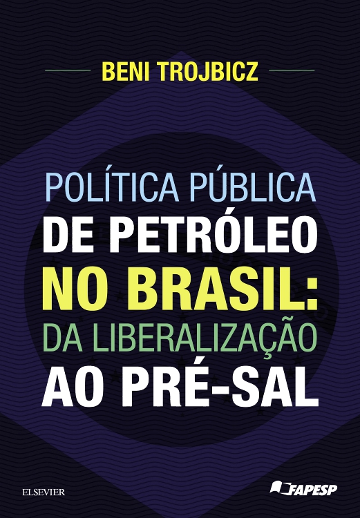 Política Pública de Petróleo no Brasil: Da Liberalização ao Pré-sal