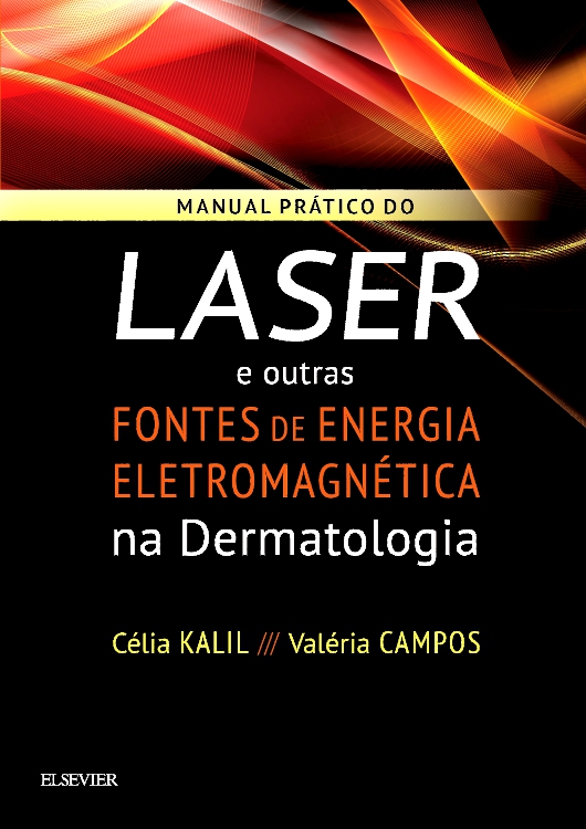 Manual Prático do Laser e Outras Fontes de Energia Eletromagnética na Dermatologia
