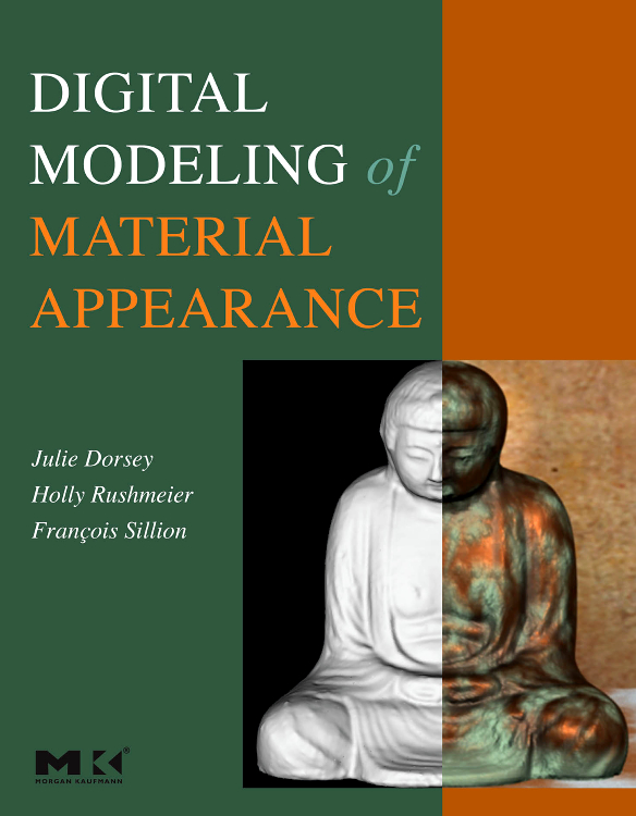 Digital Modeling of Material Appearance Edition 1 By Julie Dorsey, Holly Rushmeier and