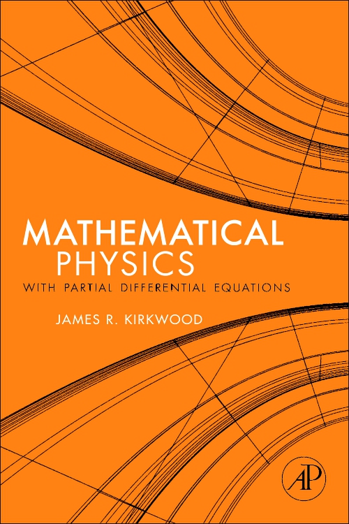 Mathematical Physics with Partial Differential Equations Edition 1