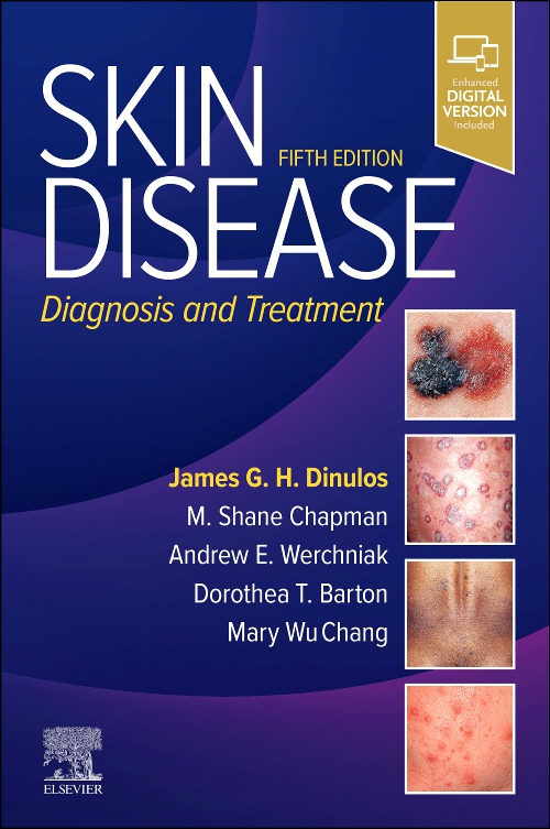 Skin Disease - Edition 5 - Edited by James G. H. Dinulos, MD, M