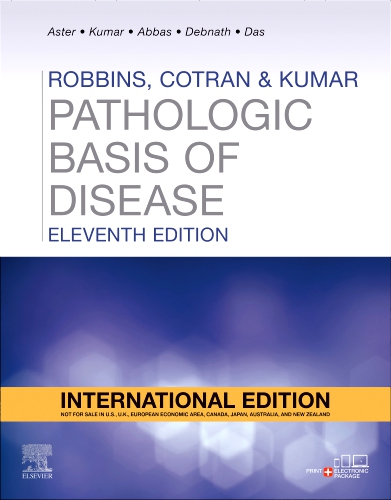 Robbins, Cotran & Kumar Pathologic Basis of Disease - International Edition