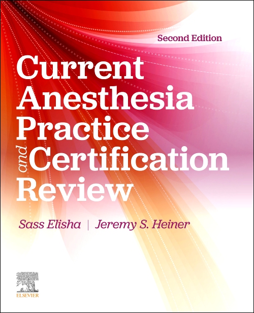 Current Anesthesia Practice: Evaluation & Certification Review