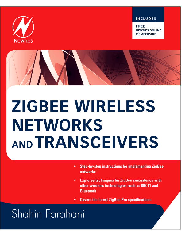 ZigBee Wireless Networks and Transceivers Edition 1 By Shahin Farahani, PhD Elsevier