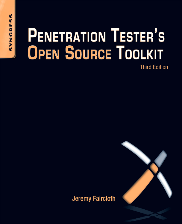 Penetration Tester's Open Source Toolkit - Edition 3 - By Jeremy ...