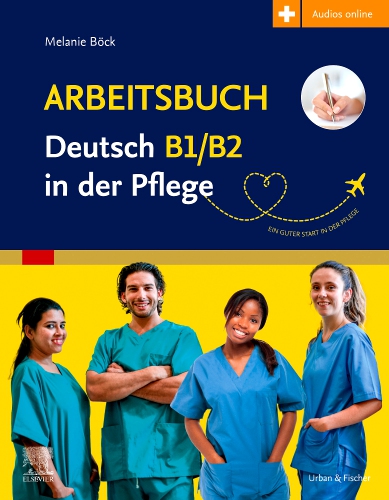 Arbeitsbuch Deutsch B1/B2 in der Pflege - Edition 1 - Urban & Fischer ...