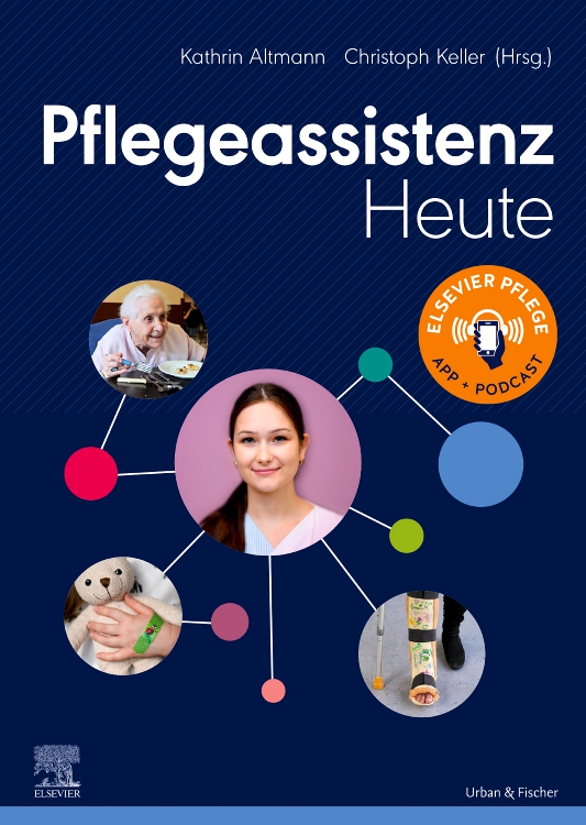 Pflegeassistenz Heute - Edition 1 - Herausgegeben von Kathrin Altmann und Christoph Keller ...