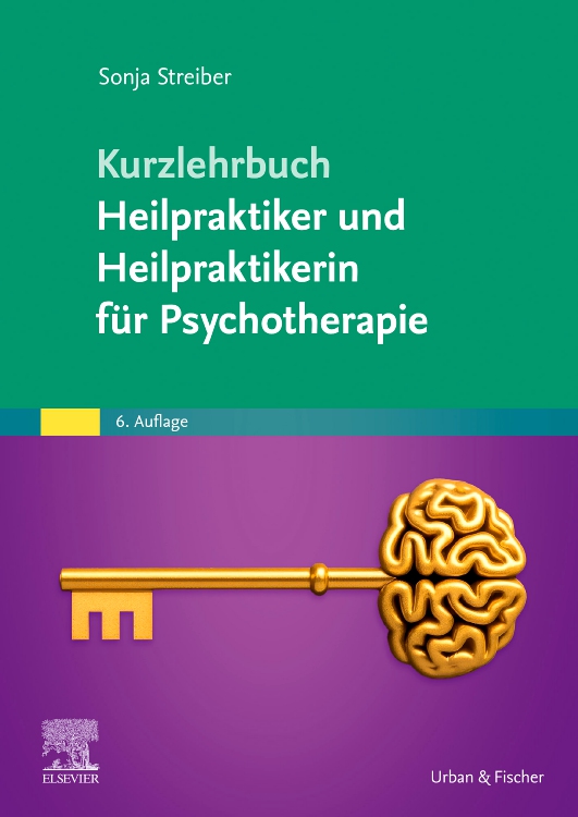 Kurzlehrbuch Heilpraktiker und Heilpraktikerin für Psychotherapie (Inkl. ICD-11-Codes + Hinweisen zu den Neuerungen)