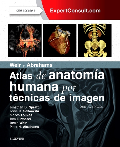 Weir y Abrahams. Atlas de anatomía humana por técnicas de imagen