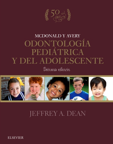 McDonald y Avery. Odontología pediátrica y del adolescente