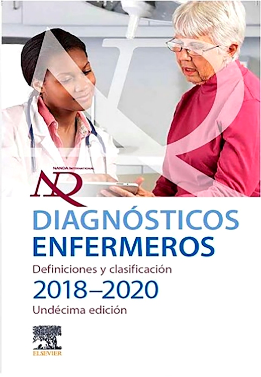 Diagnósticos enfermeros. Definiciones y clasificación 2018-2020. Edición hispanoamericana